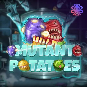 Mutant Potatoes - PLACEBET138