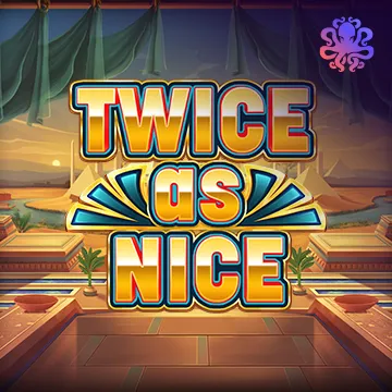 Twice As Nice - PLACEBET138